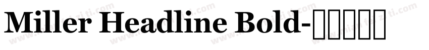 Miller Headline Bold字体转换